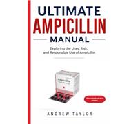 Ultimate Ampicillin Manual