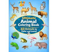 Ultimate Animal Coloring Book: 60 Animals to Color and Learn!