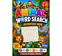 ULTIMATE ANIMAL WORD SEARCH ADVENTURE: 50 Fun Puzzles for Kids Ages 6 - 10 • Farm • Ocean • Jungle • Birds • Dinosaurs & More!