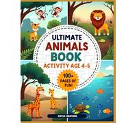 Ultimate Animals Activity Book for Kids Ages 4-5: Jungle, Savanna & Ocean Puzzles | 100+ Pages of Mazes, Counting, Matching and Fun Learning (Early Learning Activity Books (Ages 4-5))