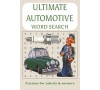 Ultimate Automotive Word Search: Word Searches with easy-to-read print about cars, mechanics, automotive and similar themes | 6x9 inches, 110 pages | ... Vacation, Holidays and Free Times Paperback