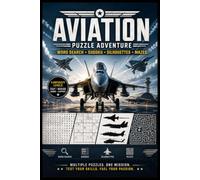 Ultimate Aviation Puzzle Book: 150 Aviation-Themed Word Searches, Sudoku, Aircraft Silhouette Challenges & Mazes | Four Difficulty Levels from Easy to Expert | Puzzle Book for Teens & Adults