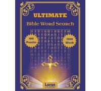 Ultimate Bible Word Search: 100 Large-Print Puzzles with Inspirational Bible Verses for Adults, Teens & Seniors