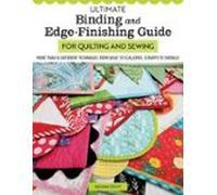Ultimate Binding And Edge-finishing Guide For Quilting And Sewing (ebo