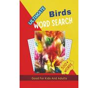 Ultimate Bird Word Search: Good for Kids and Adults