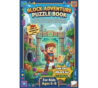 Ultimate Block Adventure Puzzle Book for Kids 6-8 | A Story-Driven Quest with Mazes, Hidden Clues & the Final Portal Challeng: Collect Clues, Solve ... & Unlock the Portal | A Screen-Free Adventure