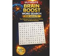 Ultimate Brain Boost Word Search For Adults: Word Searches with Easy-to-Read Print Featuring Memory, Logic, Focus, and More | 6 x 9 Inches, 110 Pages | 50+ Puzzles | Solutions Included