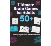 Ultimate Brain Games for Adults 50+: Fun & Relaxing Word Search, Sudoku & Crossword Puzzles with Solutions