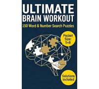 ULTIMATE BRAIN WORKOUT: 150 Word Search and Number Search Puzzles for Adults: Portable Pocket Size Activity Book for Travel and Stress Relief with Mood Tracker & Solutions