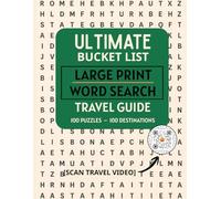 ULTIMATE BUCKET LIST WORD SEARCH TRAVEL GUIDE: 100 PUZZLES TO COMPLETE - 100 DESTINATIONS