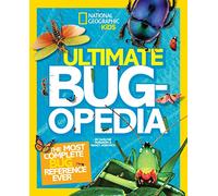 Ultimate Bugopedia: The Most Complete Bug Reference Ever (National Geographic Kids)
