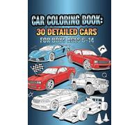 Ultimate Car Coloring Book: Cool Cars and Vehicles for Boys Ages 6-14
