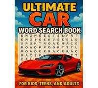Ultimate Car Word Search Book for Kids, Teens, and Adults: A Fun and Challenging Activity Book for Car Lovers of All Ages