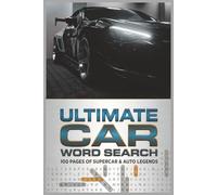 Ultimate Car Word Search Puzzle Book: Word Searches with Easy to Read Print about Cars, Racecars, Racing and More | 6x9 inches, 110 pages | 50 Puzzles ... for Car Enthusiasts, Holidays, and Vacations