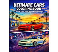 Ultimate Cars Coloring Book: Muscle, Classic, Street, Racing & Special Vehicles