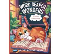 Ultimate Cat Word Searches: Pawsome Puzzles for Cat Lovers: 500 Feline-Themed Words • Large Print Relaxation Book for Adults & Teens