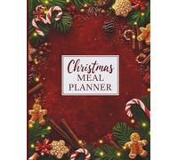 Ultimate Christmas Meal Planner for Women | Festive Holiday Cooking Organizer with Recipe Logs, Weekly Menus & Shopping Lists | 120-Page Seasonal Kitchen Planner for Moms
