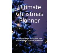 Ultimate Christmas Planner: 60 Festive Pages to Organize Your Holiday Season | 6 inches by 9 inches