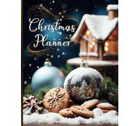 Ultimate Christmas Planner: Holiday Organizer Book for the Perfect Celebration | Christmas Checklist, Budget Tracking, Gift Ideas Tracker, Decoration and Party Idea Tracker