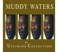 Ultimate Collection by Muddy Waters (2005-05-03)