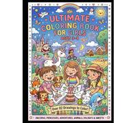 Ultimate coloring book for girls: Fun and Magical Pages to Color!