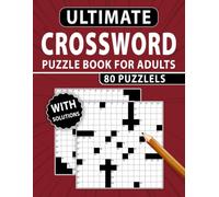 Ultimate Crossword Puzzle Book For Adults with Solutions: Test Your Sharpness With Challenging Crossword Puzzles