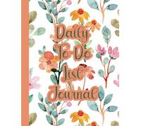 Ultimate Daily To-Do List Planner: Stay Organized, Boost Productivity & Achieve Your Goals: 150 Pages of Daily Task Planning for Time Management, Goal Setting & Success