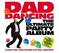Ultimate Dancing Album,the - Dad's Dancing Anthems