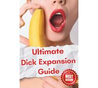 Ultimate Dick Expansion Guide: Gag Gift Notebook for Men, Bachelor Parties, Birthdays & More | Looks Like a Real Self-Help Book | 120 Blank Pages for Laughs and Reactions