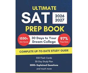 Ultimate Digital SAT Prep Book: Achieve an Elite SAT Score in Less Time, Master Adaptive Questions with 10 Full-Length Practice Tests, 3500+ ... and a 30-Day Study Plan | 30 Days to 1530+