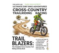 Ultimate Dirt Bike Adventures - Puzzle and Activity Book: Trail Riding or Racing It's the thrill of Moto (Motocross Activity Books for All)