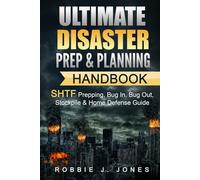 Ultimate Disaster Prep & Planning Handbook: SHTF Prepping, Bug In, Bug Out, Stockpile & Home Defense Guide (Ultimate Disaster Survival Series)