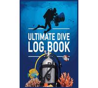 Ultimate Dive Log Book Small Pocket Size: Record up to 100 Scuba Diving Adventures