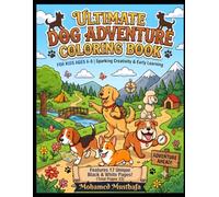 Ultimate Dog Adventure Coloring Book: Fun & Unique Black and White Pages of Hero Dogs, Playful Pups, and Exciting Quests | Perfect Gift for Boys and Girls