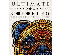 Ultimate Dog Coloring: Dog Breed Dot Art on White Paper (Ultimate Dot Coloring: Light Mode)