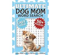 Ultimate Dog Mom Word Search Puzzle Book: 108 pages, 54 Wordsearch Puzzles, perfect for dog moms and dog lovers!