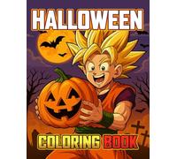 Ultimate Dragon Heroes Halloween Coloring Book for Kids: Fun and Spooky Kawaii Pages with Cute Anime Boys, Goku, Vegeta, and Friends , Pumpkins, ... | Perfect Gift for Halloween Lovers Ages 4-10