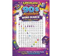 Ultimate Early 90s Nostalgia Word Search for Teens, Adults, and Seniors: Color-and-Solve Retro Tech and Pop Culture Puzzles | Large Print Relaxing Activity Book