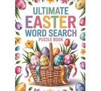 Ultimate Easter Word Search Puzzle Book: 85 Fun & Festive Easter Word Search Puzzles for Adults, Teens & Families | Large Print Brain Games & Easter Basket Gifts