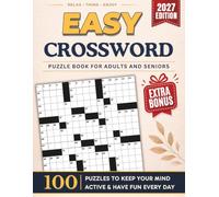 Ultimate Easy Crossword Puzzle Book For Adults and Seniors - 100 Puzzles: Relaxing Large Print Word Games to Keep Your Mind Active and Have Fun Every Day