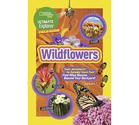 Ultimate Explorer Field Guide: Wildflowers