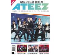 Ultimate Fan's Guide to ATEEZ: From 2018 Rookies to Stadium Headliners: The Record-Breaking Journey, Explosive Choreography, and Global Impact of ... THE INCREDIBLE RISE OF THE K-POP SUPERSTARS