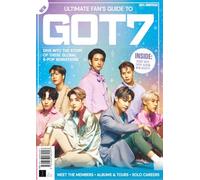 Ultimate Fan's Guide to Got7: Dive Into The Story Of These Global K-Pop Sensations