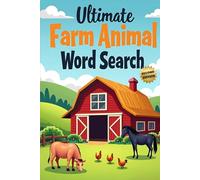 Ultimate Farm Animal Word Search (Second Edition): 50 Tough Puzzles for True Word Search Fans plus 10 Bonus Coloring Pages!