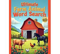Ultimate Farm Animal Word Search (Second Edition): 50 Tough Puzzles for True Word Search Fans plus 10 Bonus Coloring Pages!