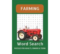 Ultimate Farming Word Search Puzzle Book: 55 Easy-to-Read Farming Word Searches for Adults, Teens and Seniors | Tractors, Planting and More | 6x9 Inches, 110 Pages
