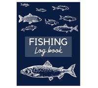 Ultimate Fishing Log Book: Fishing Journal to Record Fishing Activities like Track Date, Time, Location, Water Conditions, Fish Species, Weight & More