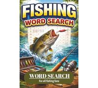 Ultimate Fishing Word Search: 50 Fun Puzzles for Anglers - Relaxing Fishing-Themed Word Finds with Solutions | Perfect Gift for Fishermen, Teens & Adults