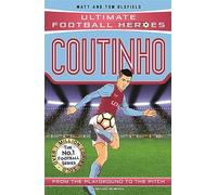 Ultimate Football Heroes: Coutinho (Top Ballers 9): Collect them all!