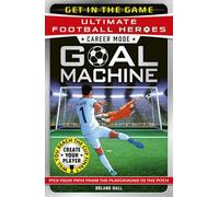 Ultimate Football Heroes - Goal Machine (Career Mode): Choose your own adventure from the playground to the pitch!